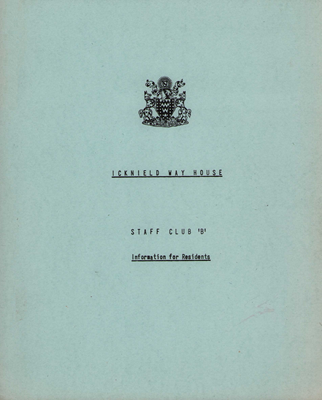 Icknield Way House: Staff Club B Information for residents (probably 1960s)