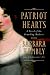 Patriot Hearts: A Novel of ...