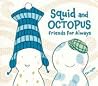 Squid and Octopus Friends for Always by Tao Nyeu