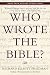 Who Wrote the Bible? by Richard Elliott Friedman