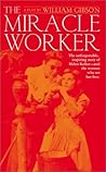 The Miracle Worker by William  Gibson