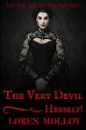 The Very Devil, Herself!