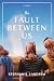 The Fault Between Us by Stephanie Landsem