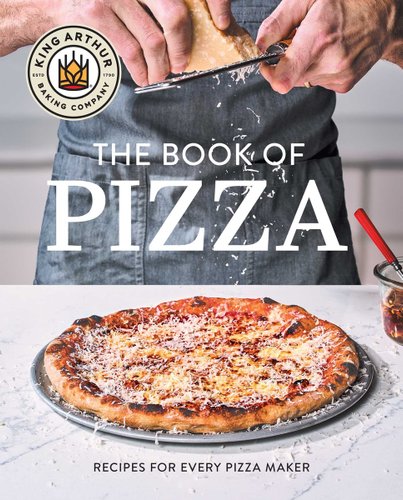 King Arthur Baking Company's Book of Pizza bookcover