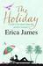 The Holiday by Erica James