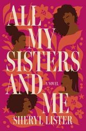 Icon image All My Sisters and Me