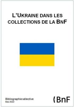 Ukraine in the collections of the BnF (ZXX - PDF - 2.31 Mo)