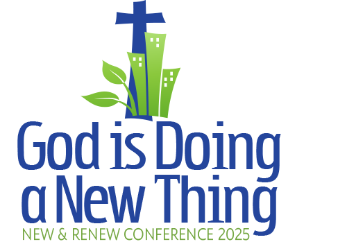 God is Doing a New Thing: New & Renew Conference 2025