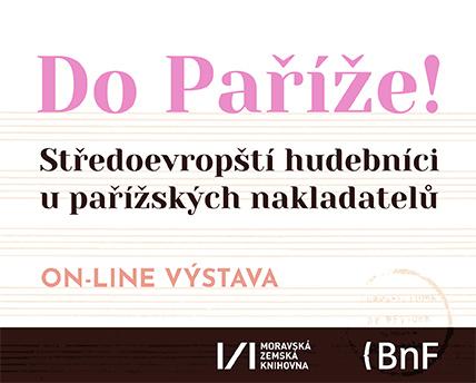 Do Paříže! Středoevropští hudebníci u pařížských nakladatelů (on-line výstava)
