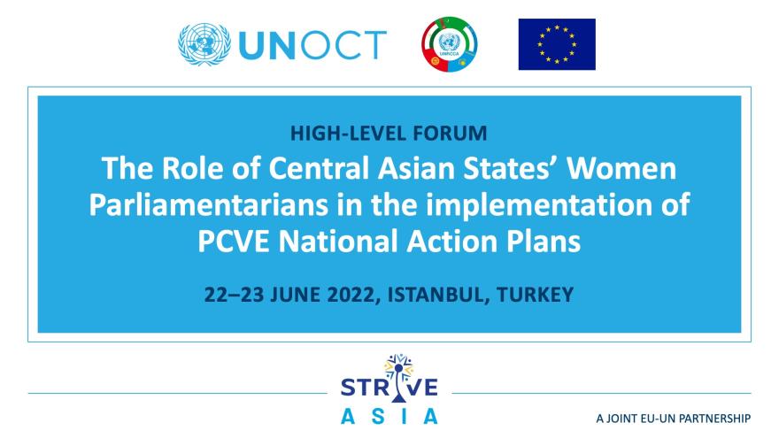 High-Level Forum on the Role of Central Asian States’ Women Parliamentarians in the implementation of PCVE National Action Plans 220622_media_strive_asia