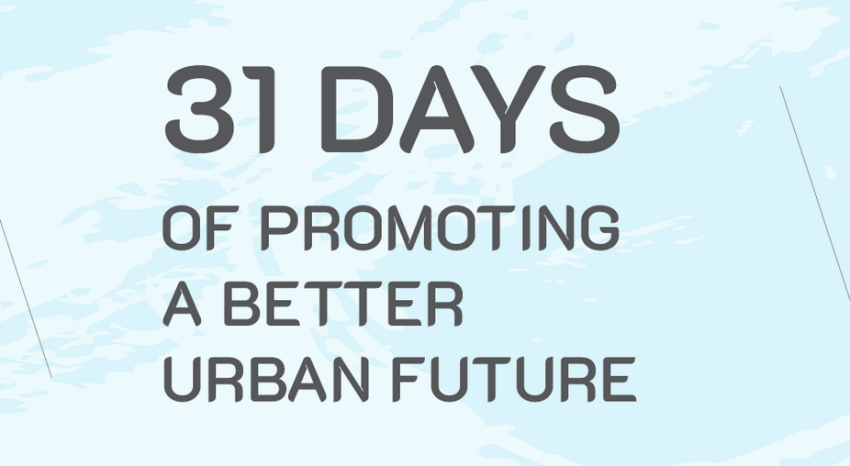 text on blue background saying "31 Days of promoting a better urban future"