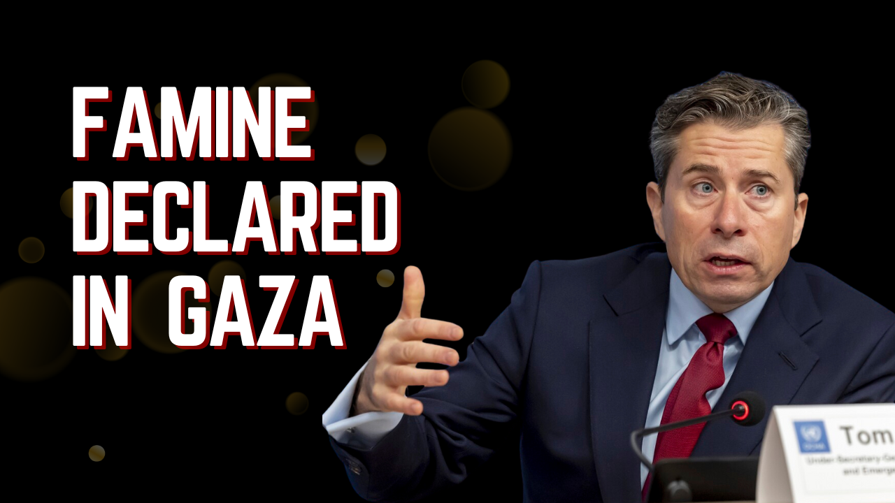UN Humanitarian Chief' Tom Fletcher in a suit and red tie speaks at a press conference, gesturing with his hand. Large bold text on the left side reads: Famine Declared in Gaza.