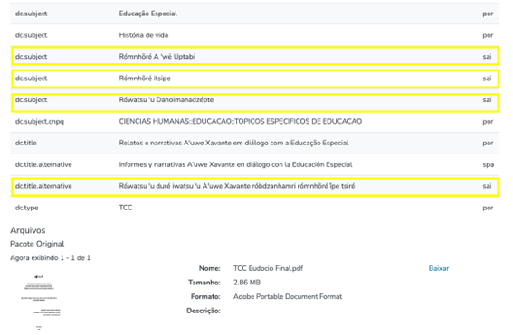 Print screen of the Institutional Repository page of the Federal University of São Carlos, showing the complete metadata of the course completion work “Relatos e narrativas A'uwe Xavante em diálogo com a Educação Especial” (A'uwe Xavante stories and narratives in dialog with Special Education) in Portuguese and indigenous language Print screen of the Institutional Repository page of the Federal University of São Carlos, showing the complete metadata of the course completion work “Relatos e narrativas A'uwe Xavante em diálogo com a Educação Especial” (A'uwe Xavante stories and narratives in dialog with Special Education) in Portuguese and indigenous language