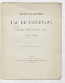Poissons et reptiles du lac de Tibériade et de quelques autres parties de la Syrie <br> L. Lortet. 1883