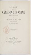 Journal de la campagne de Chine : 1859 - 1861 <br> C. de Mutrécy. 1861