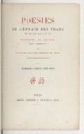 Poésies de l'époque des Thang (VIIe, VIIIIe et IXe siècles de notre ère) / traduites du chinois, avec une étude sur l'art poétique en Chine <br> Marquis d'Hervey-Saint-Denys. 1862