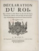 Déclaration du roi [de Pologne, duc de Lorraine] qui convertit le franc barrois en 10 sous de France, en faveur des officiers créés par l'édit de juin, 1751 et fixe le temps du payement de l'annuel et du prêt <br> 1752