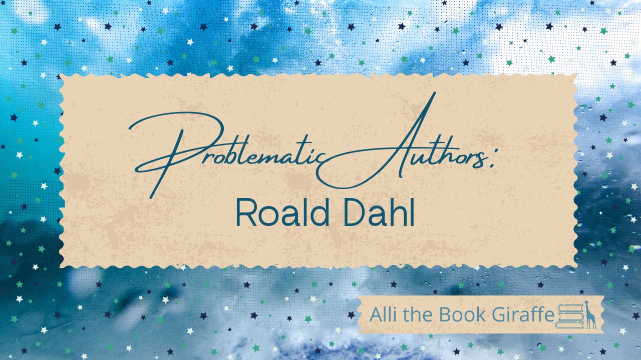 Problematic Authors: Roald Dahl