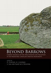 Research paper thumbnail of Beyond Barrows. Current research on the structuration and perception of the Prehistoric Landscape through Monuments
