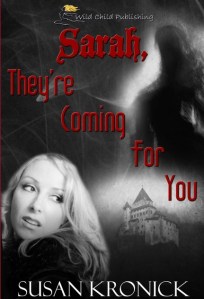 Sarah they're coming for you Susan Kronick's novel Sarah, They're Coming For You