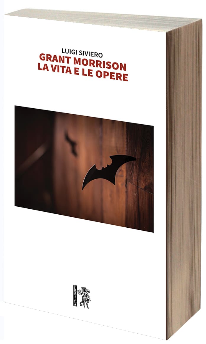 Grant Morrison - La Vita e le opere - Siviero Luigi