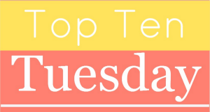 Top Ten Tuesday