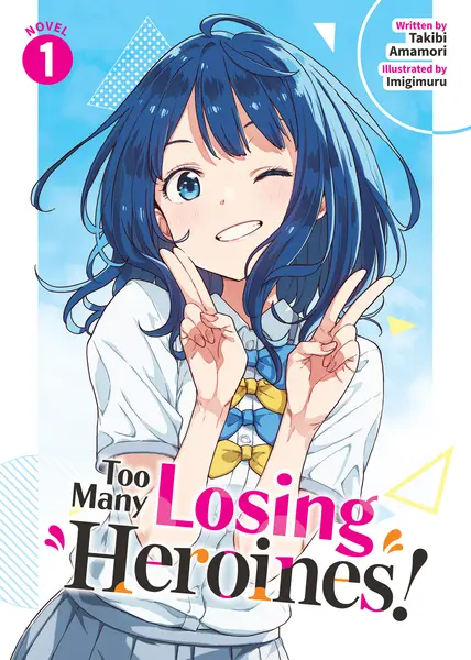 Too Many Losing Heroines!