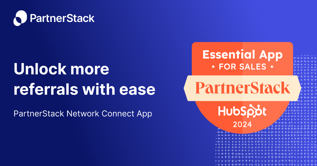 PartnerStack logo with text 'Unlock more referrals with ease' and 'PartnerStack Network Connect App' alongside a badge reading 'Essential App for Sales PartnerStack HubSpot 2024'.