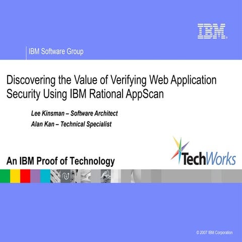 Discovering the Value of Verifying Web Application Security Using IBM Rationa...