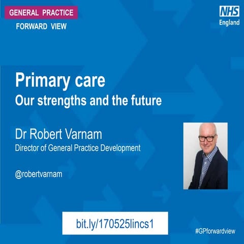 Primary care - strengths and future