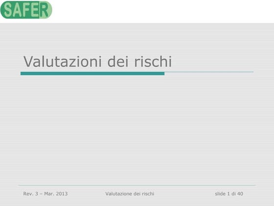La valutazione dei rischi e il documento di valutazione dei rischi
