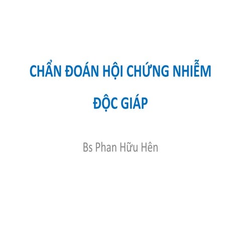 CHẨN ĐOÁN HỘI CHỨNG NHIỄM ĐỘC GIÁP