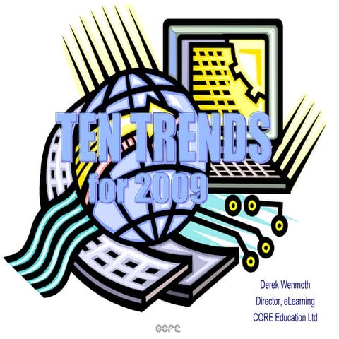 CORE's 10 Trends 2009