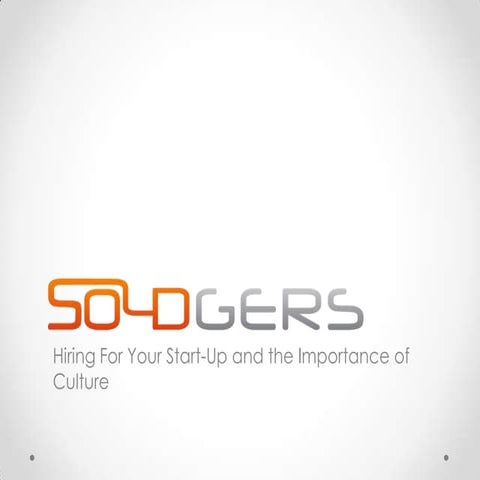 Hiring for your Start up and the importance of culture