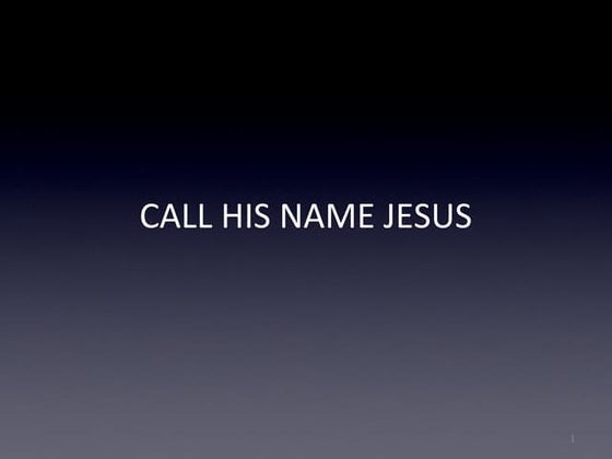 Call His Name Jesus