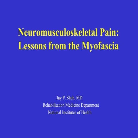 2012 aaom shah neuromusculoskeletal pain lessons from the myofascia