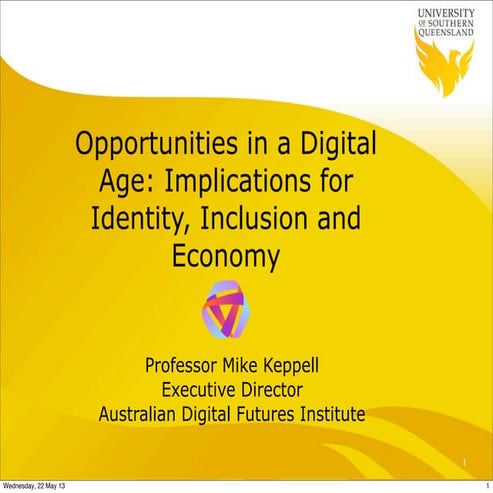Opportunities in a Digital Age: Implications for Identity, Inclusion and Economy