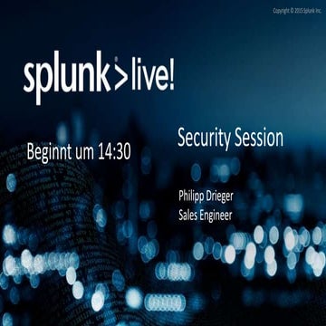 SplunkLive! - Splunk for Security