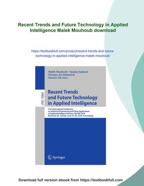 Recent Trends and Future Technology in Applied Intelligence Malek Mouhoub