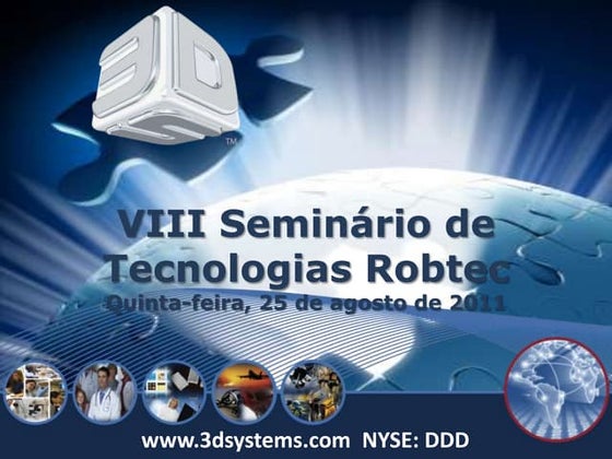 VIII Seminário de Tecnologias Robtec - 3D Systems
