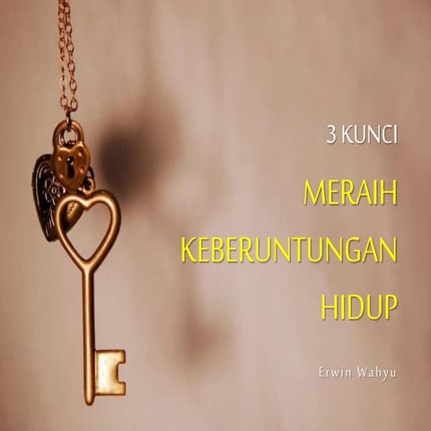 3 Kunci Keberuntungan Hidup