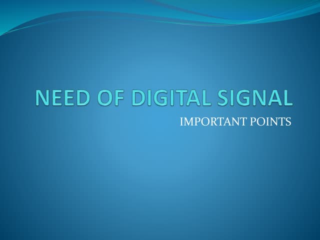 4. need of digital signal