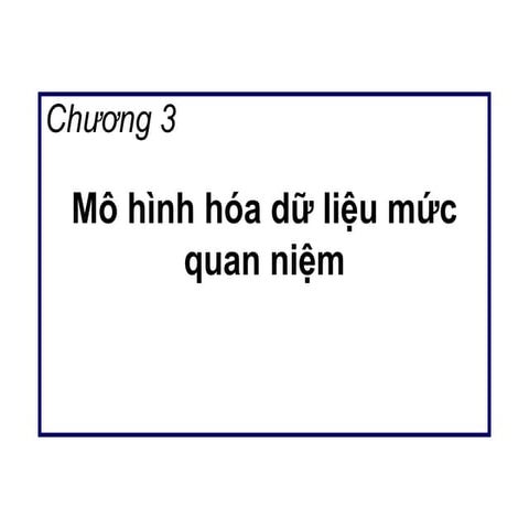 Mô hình hóa dữ liệu mức quan niệm 