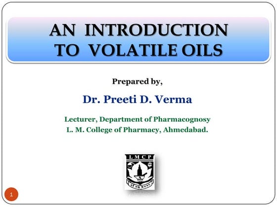Introduction to Terpenoids & volatile oils Brief for D. Pharm. 1