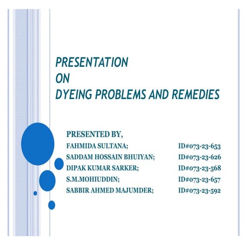 55978325 dyeing-problem-ppt-120122142123-phpapp02