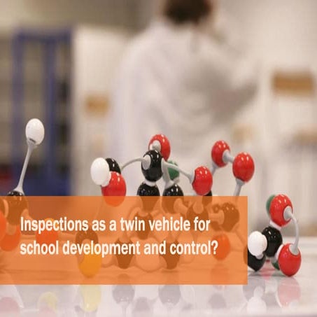 Inspections as a Twin Vehicle for School Development and Control