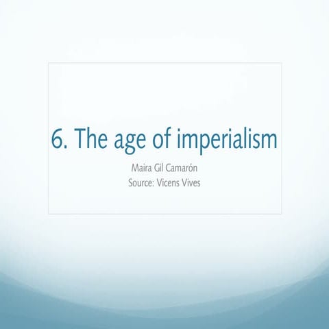 6. The age of Imperialism