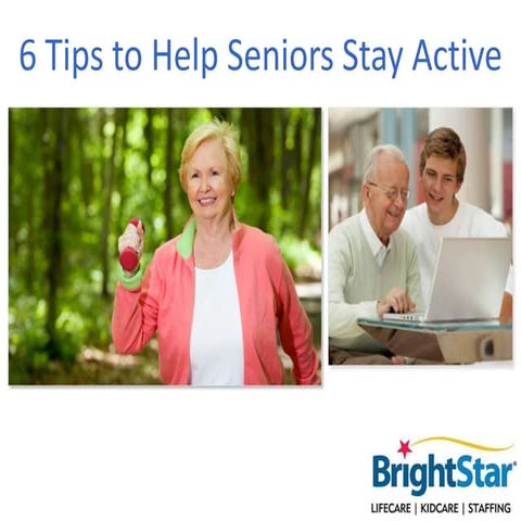 6 Tips to Help Seniors Stay Active