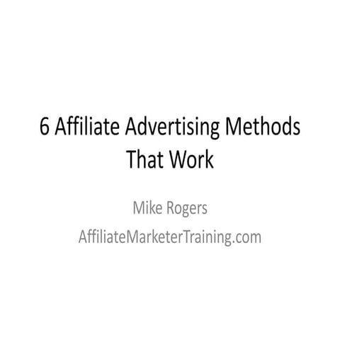 6 affiliate advertising methods that work