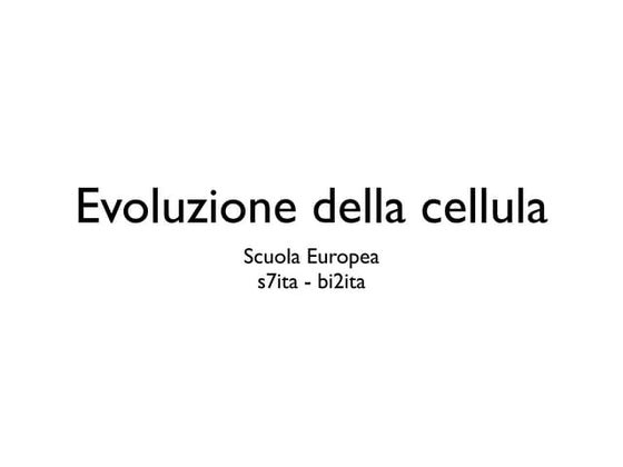 7.1 evoluzione della cellula fb (s7ita - bi2ita)